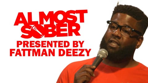 Almost Sober Presented By Fattman Deezy (2016)