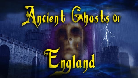 Ancient Ghosts of England (2018)