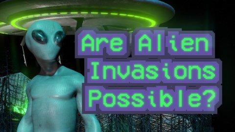 Are Alien Invasions Possible? (2022)