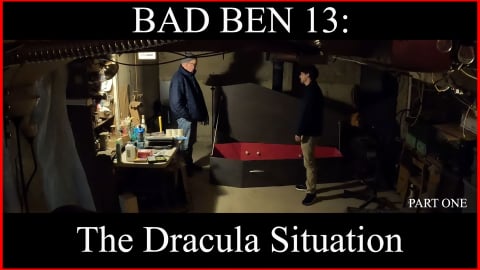 Bad Ben 13: The Dracula Situation (Part 1) (2023)