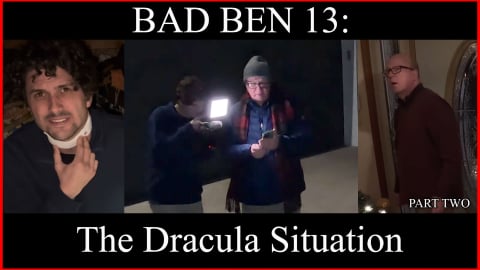 Bad Ben 13: The Dracula Situation (Part 2) (2024)