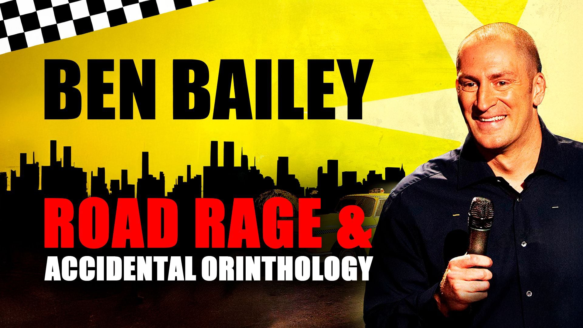 Ben Bailey: Road Rage & Accidental Orinthology (2021)