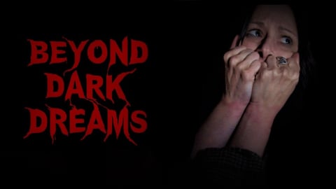 Beyond Dark Dreams (2021)
