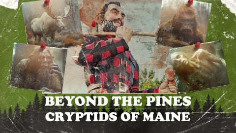 Beyond the Pines: Cryptids of Maine (2024)