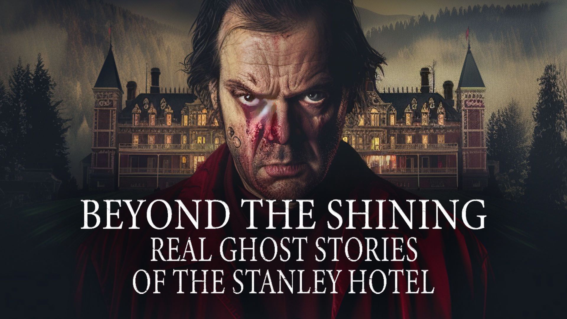 Beyond The Shining: Real Ghost Stories of The Stanley Hotel (2024)