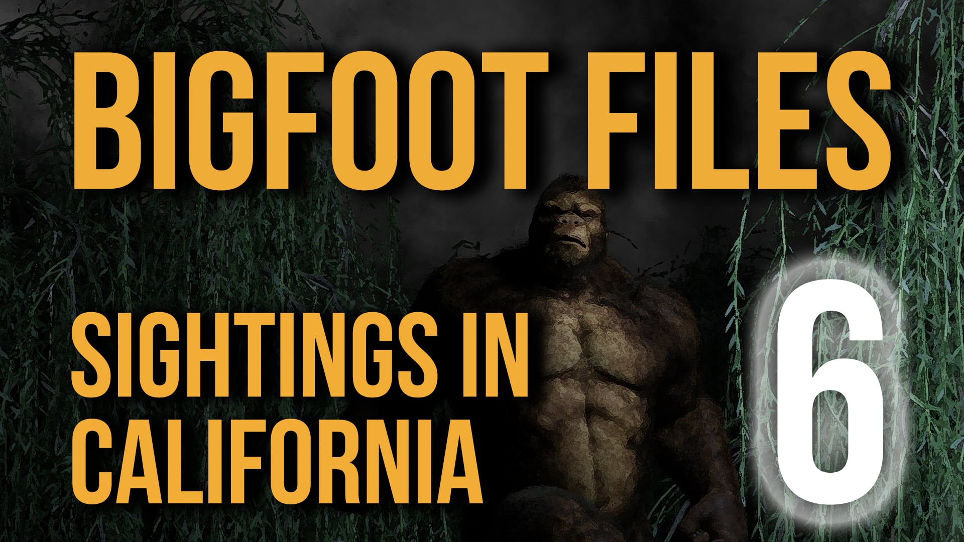 Bigfoot Files 6: Sightings in California (2023)
