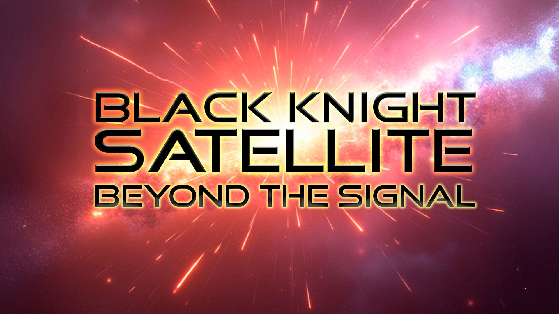 Black Knight Satellite: Beyond the Signal (2024)