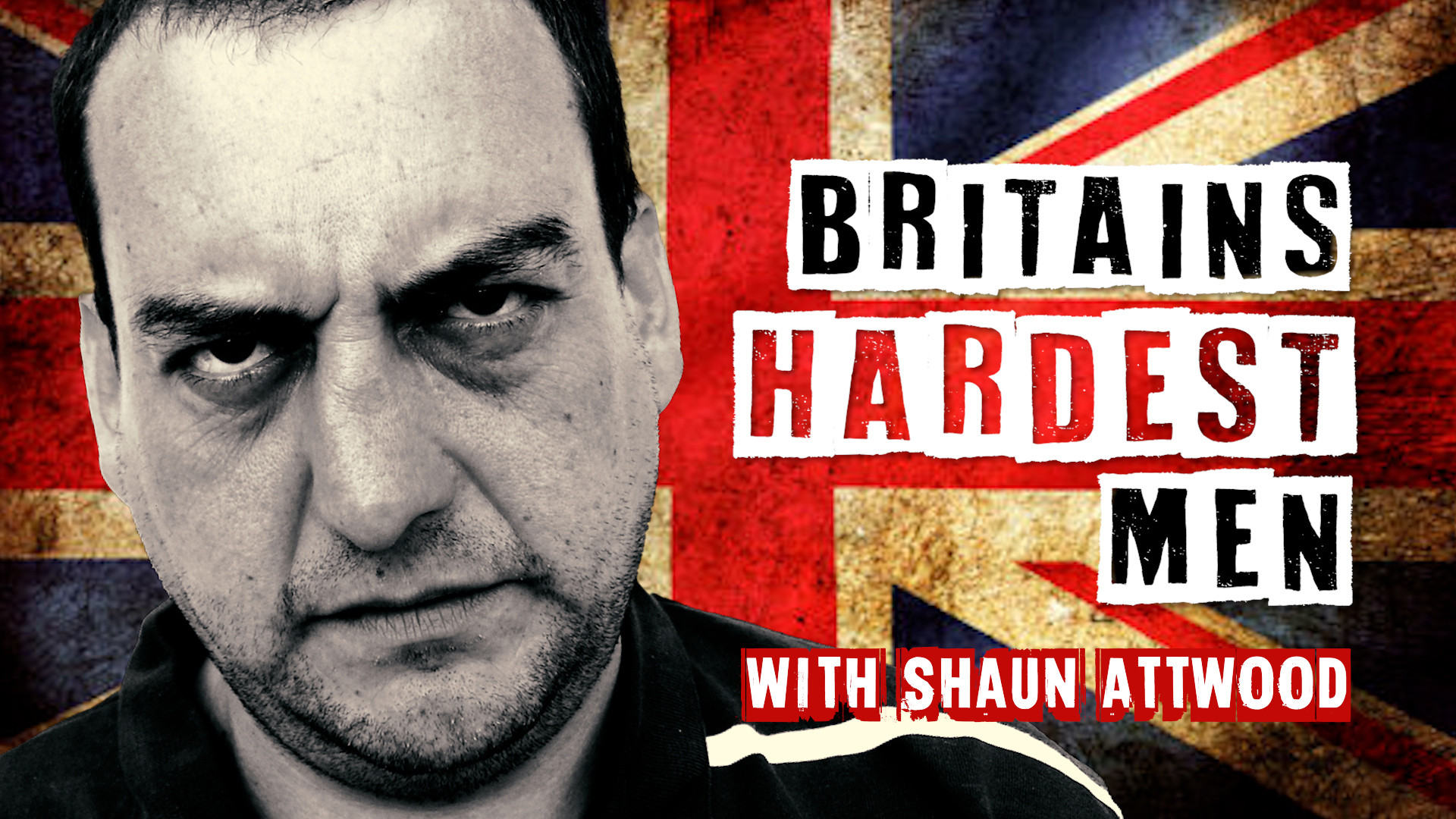 Britain's Hardest Men with Shaun Attwood (2023)