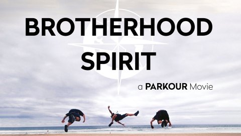 Brotherhood Spirit: A Parkour Movie (2018)