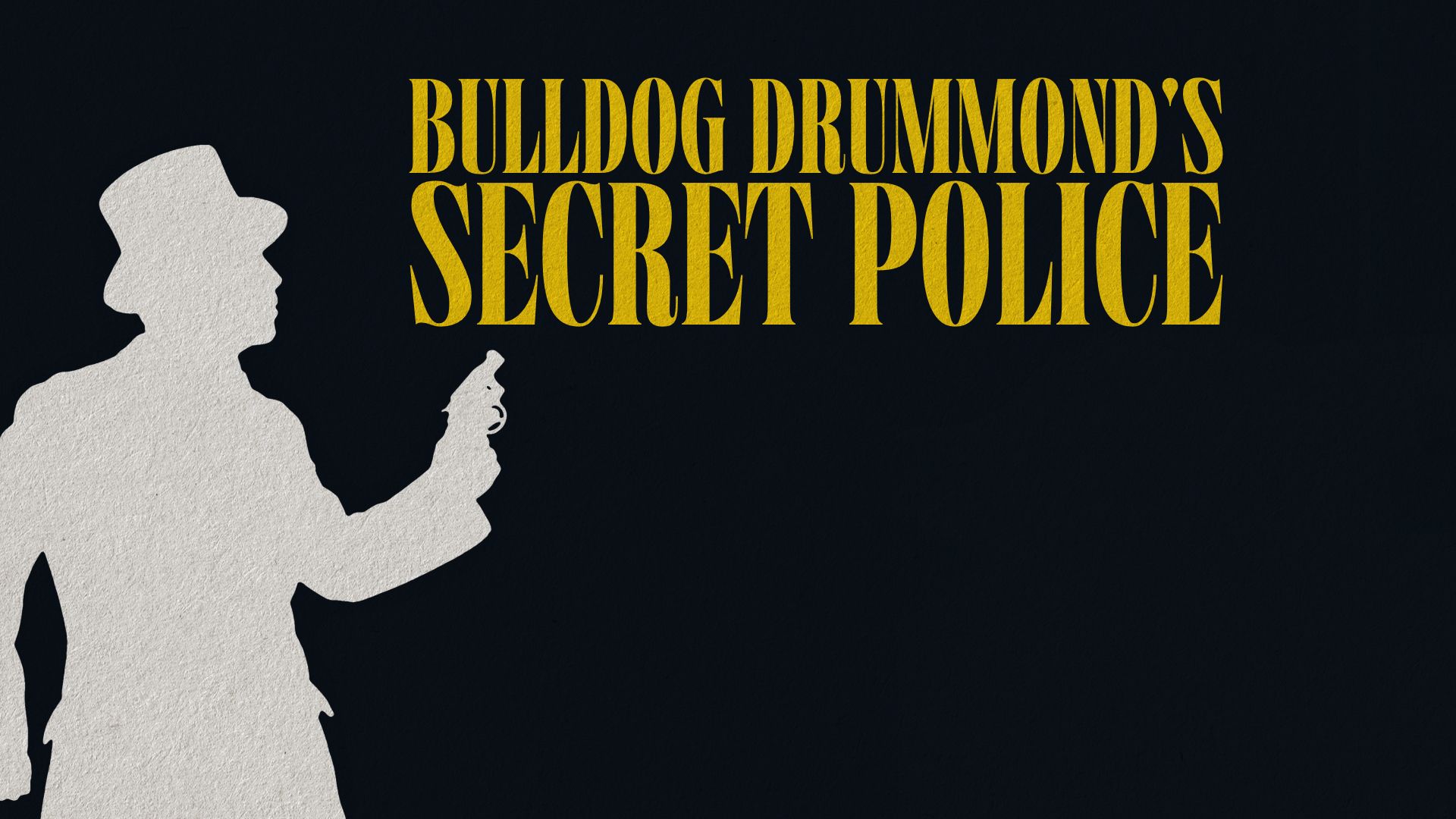 Bulldog Drummond's Secret Police (1939)