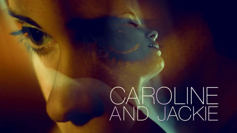 Caroline and Jackie (2013)