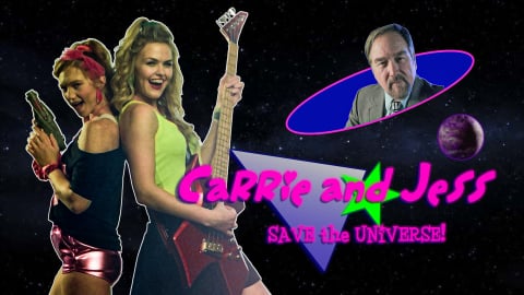 Carrie and Jess Save the Universe! (2022)