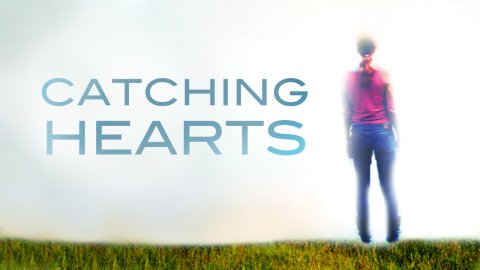 Catching Hearts (2012)