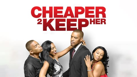 Cheaper 2 Keep Her (2017)