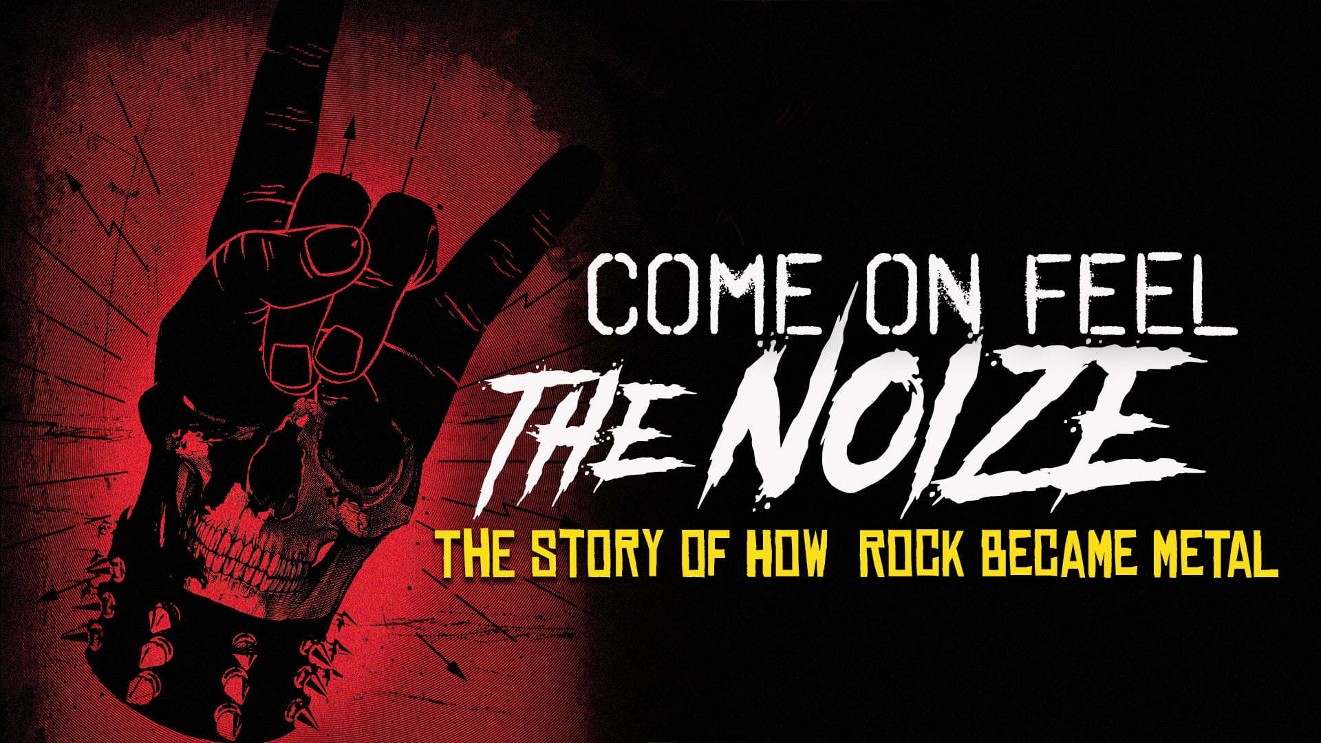 Come On Feel The Noize: The Story Of How Rock Became Metal (2019)