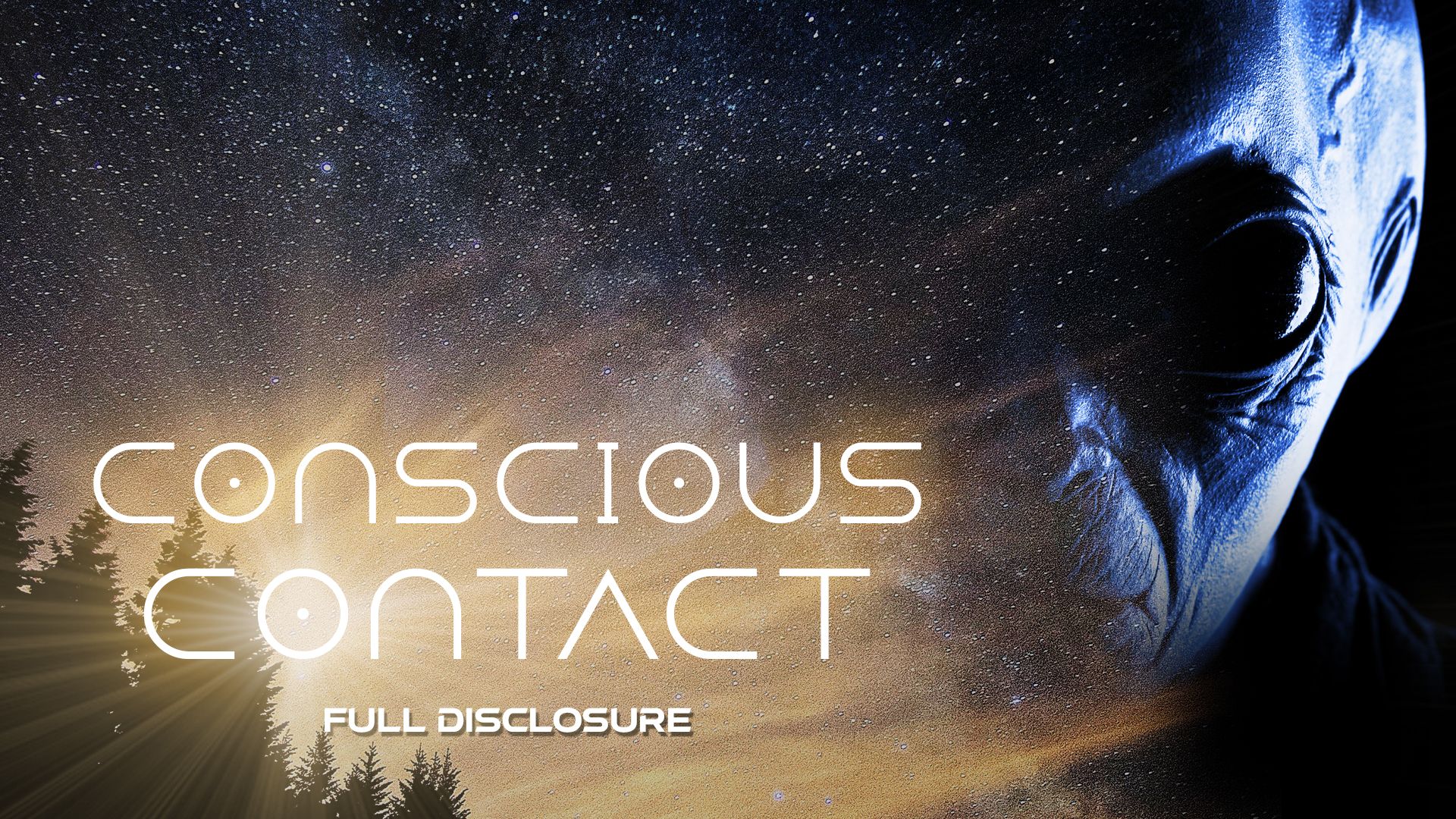 Conscious Contact: Full Disclosure (2021)