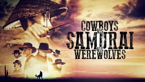 Cowboys vs Samurai vs Werewolves (2022)