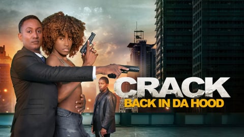 Crack: Back in Da Hood (2024)