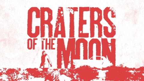Craters of the Moon (2013)