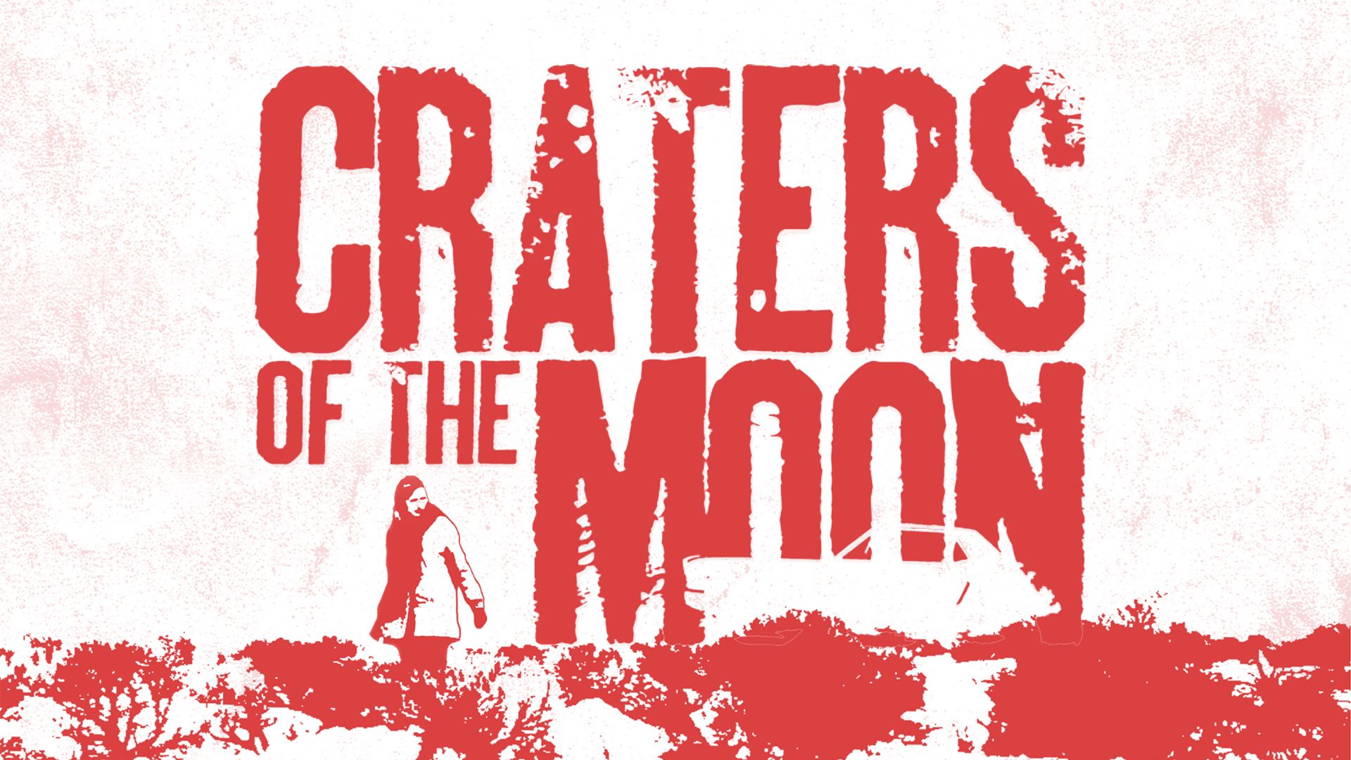 Craters of the Moon (2013)