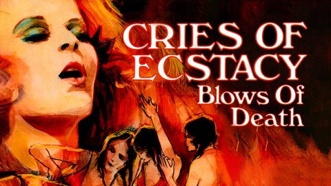 Cries of Ecstasy, Blows of Death (1973)