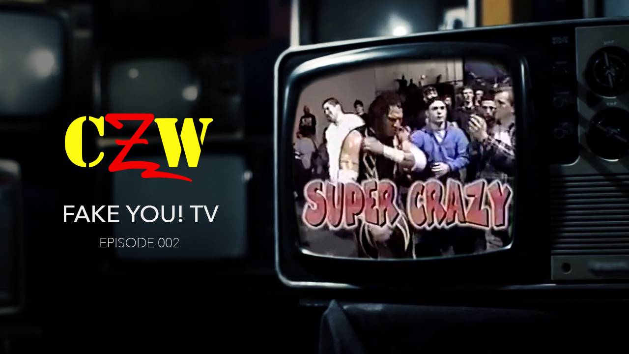 S01E02 CZW Fake You! TV Episode #2