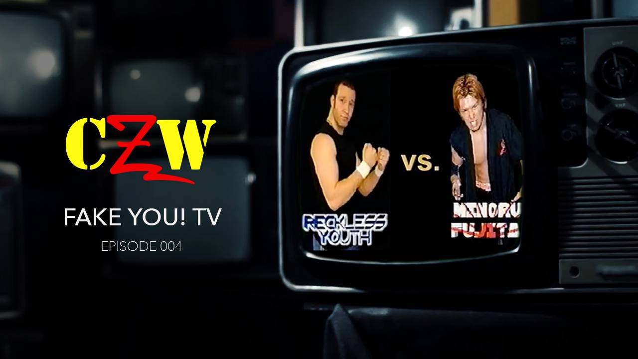 S01E04 CZW Fake You! TV Episode #4