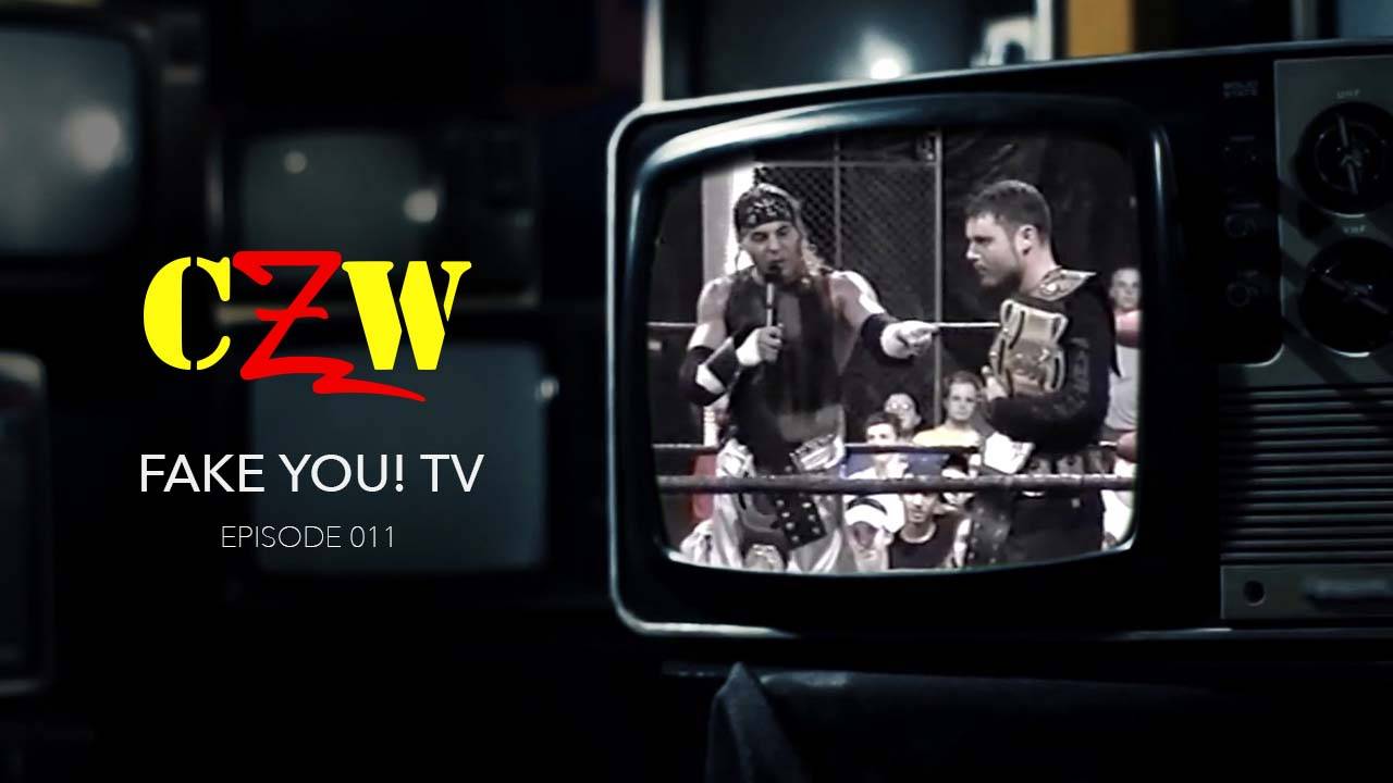 S01E11 CZW Fake You! TV Episode #11