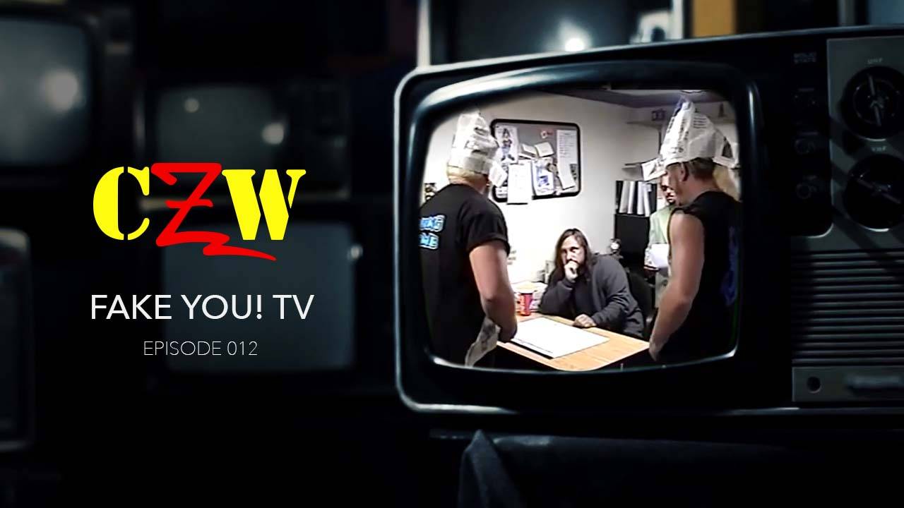S01E12 CZW Fake You! TV Episode #12
