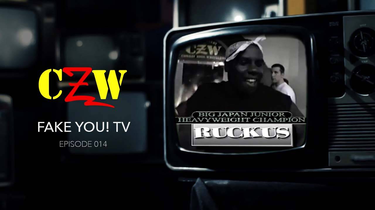 S01E14 CZW Fake You! TV Episode #14