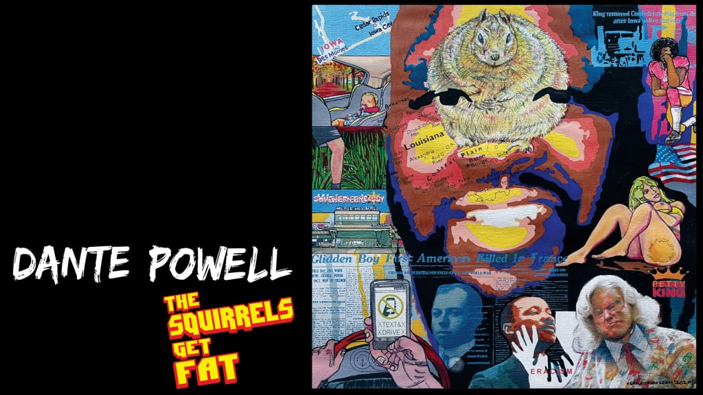 Dante Powell - Dante Powell: The Squirrels Get Fat (2020)