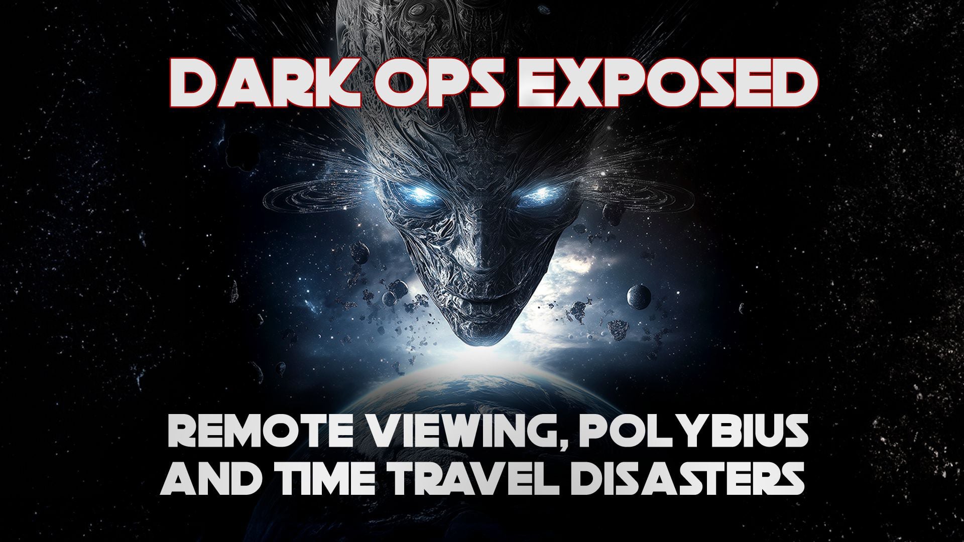 Dark Ops Exposed: Remote Viewing, Polybius and Time Travel Disasters (2025)