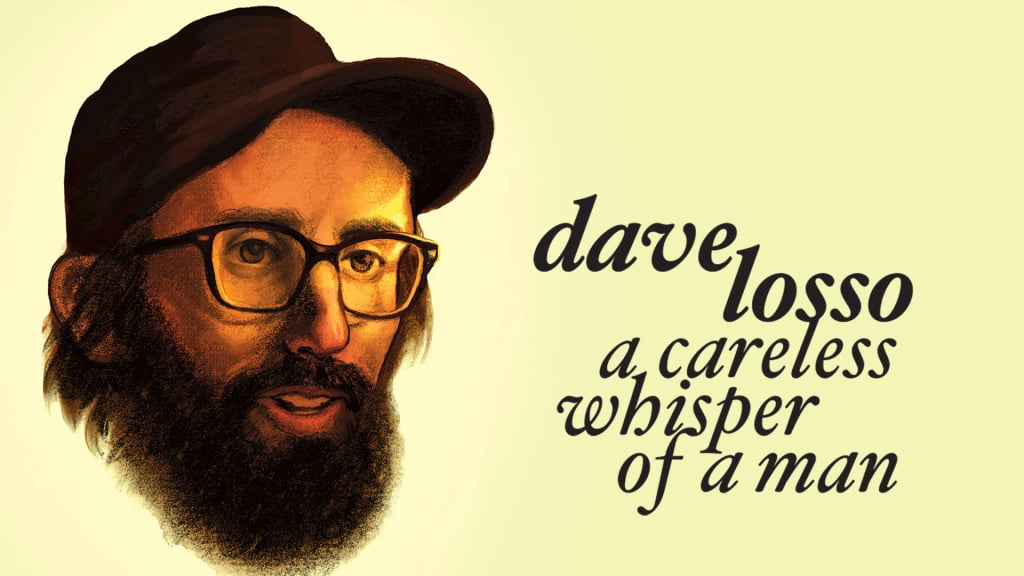 Dave Losso - Dave Losso: A Careless Whisper Of A Man (2021)