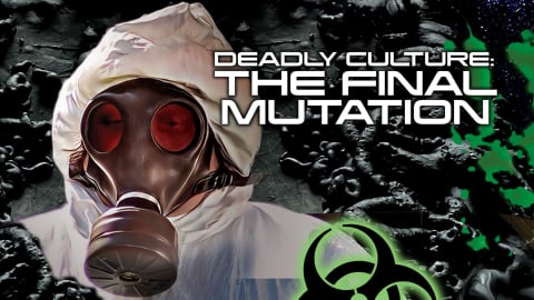 Deadly Culture: The Final Mutation (2023)