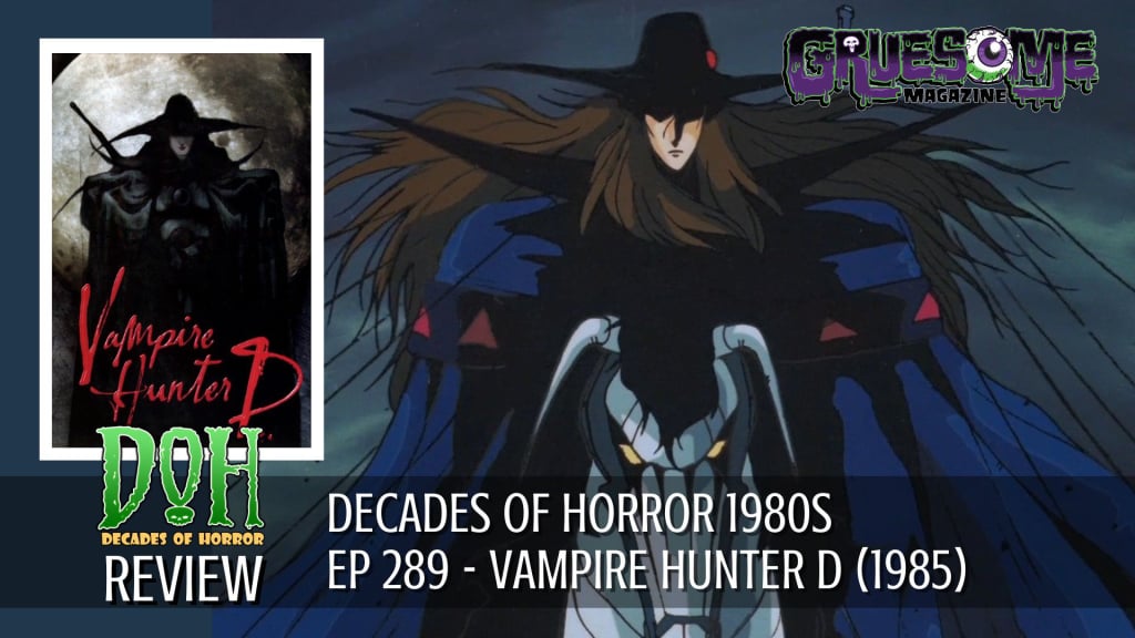 S01E289 Video Review - VAMPIRE HUNTER D