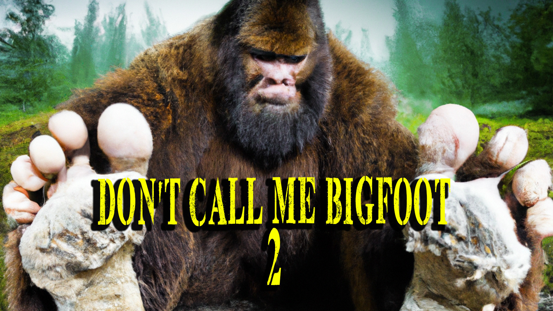 DonÃ¢â‚¬â„¢t Call Me Bigfoot 2 (2023)