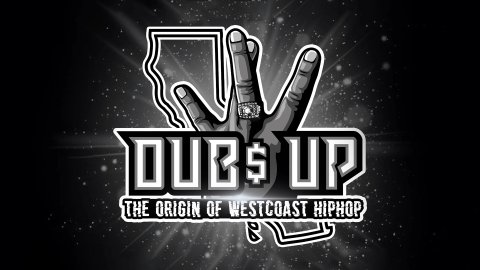 Dubs Up: The Origin of Westcoast Hip-Hop (2022)