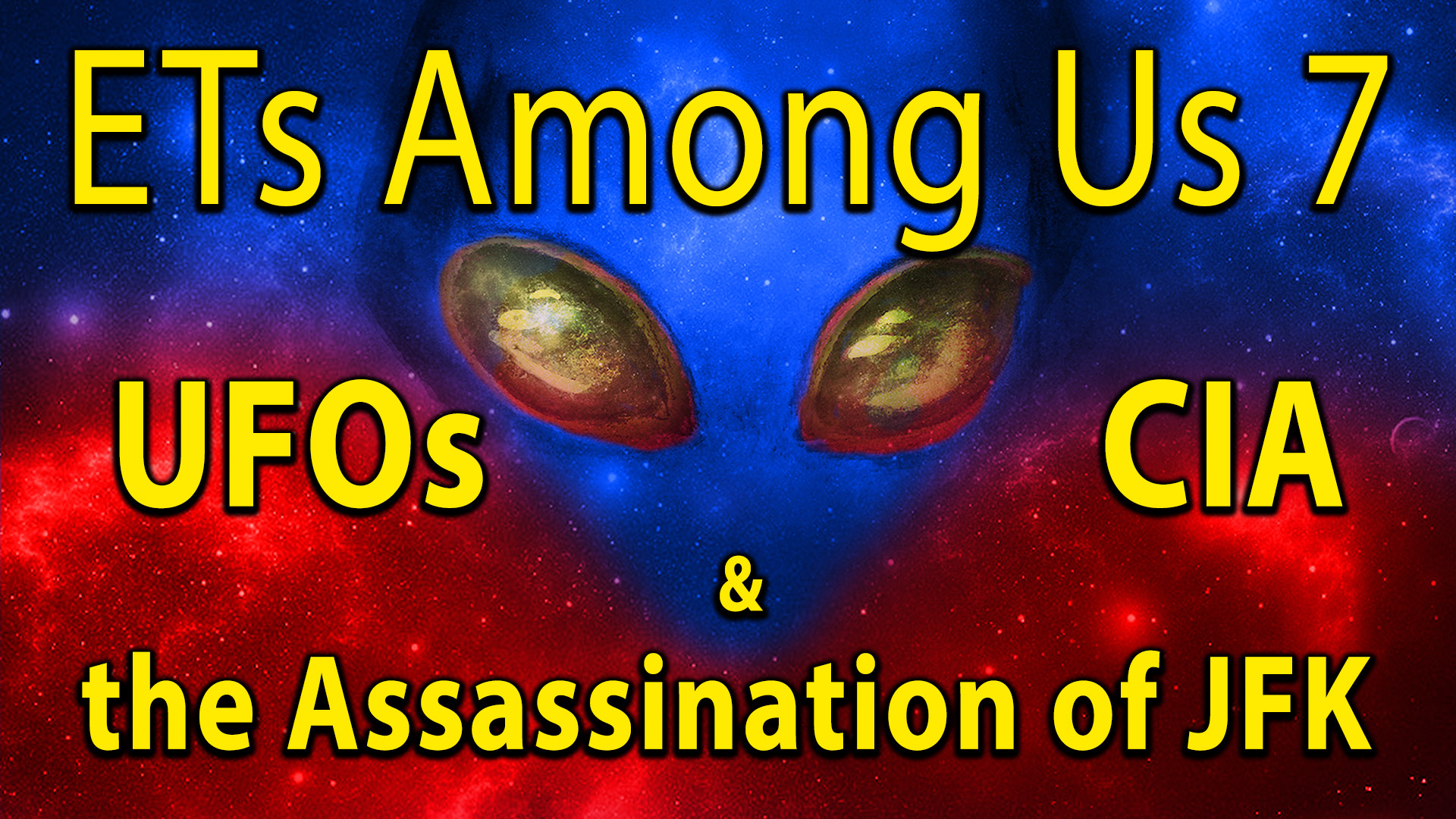 ETs Among Us 7: UFOs, CIA & the Assassination of JFK (2023)