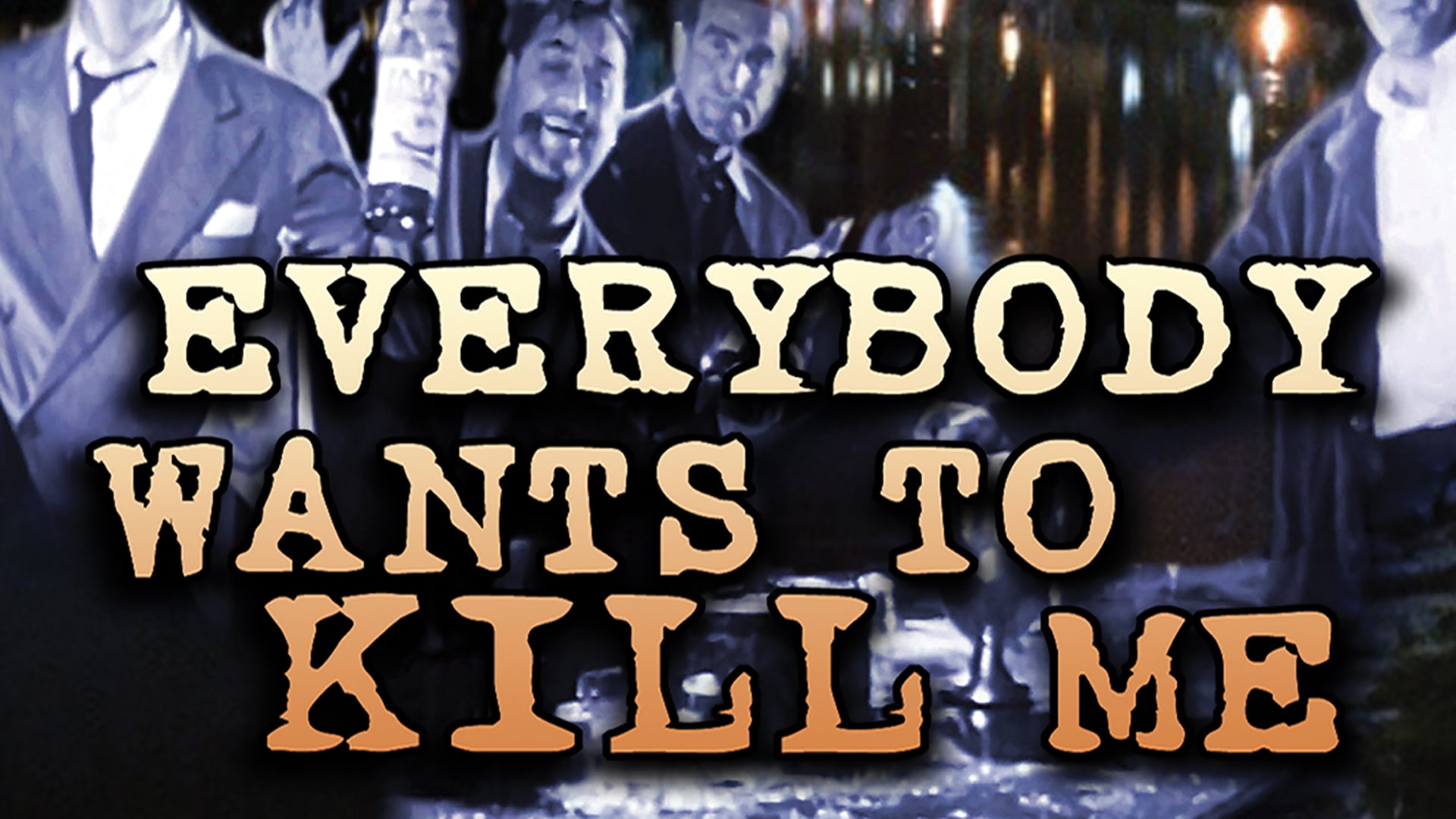 Everybody Wants To Kill Me (1957)