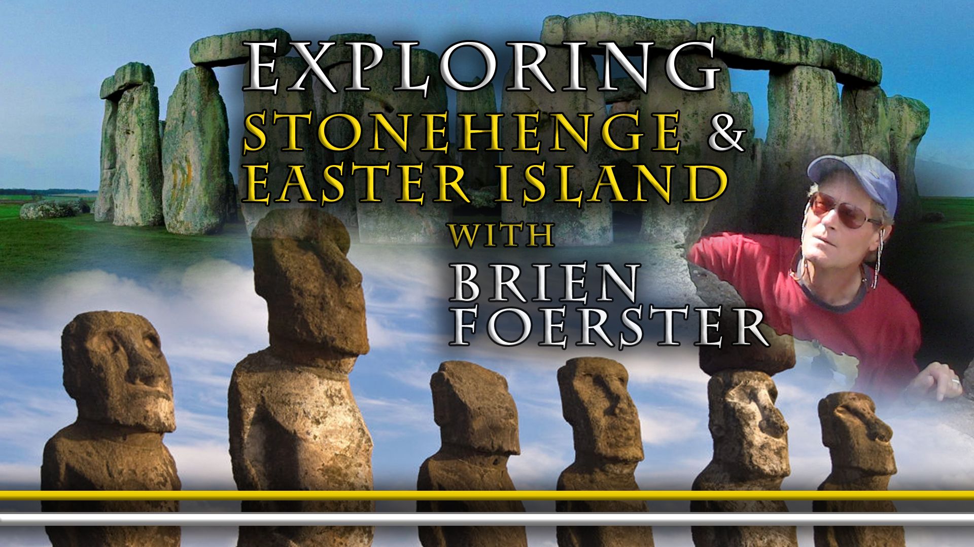 Explore Stonehenge & Easter Island with Brien Foerster (2018)