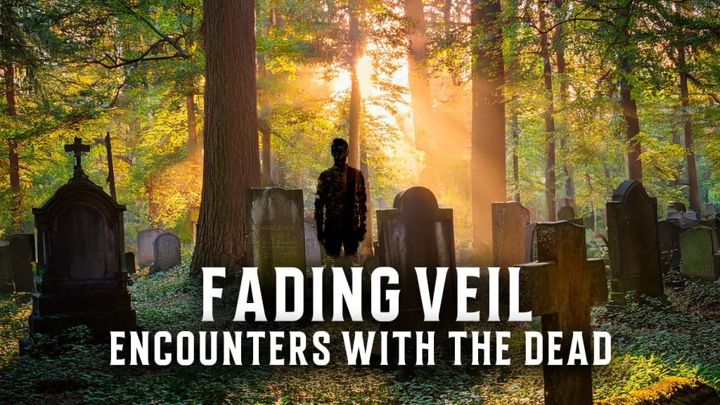 Fading Veil: Encounters with the Dead (2024)