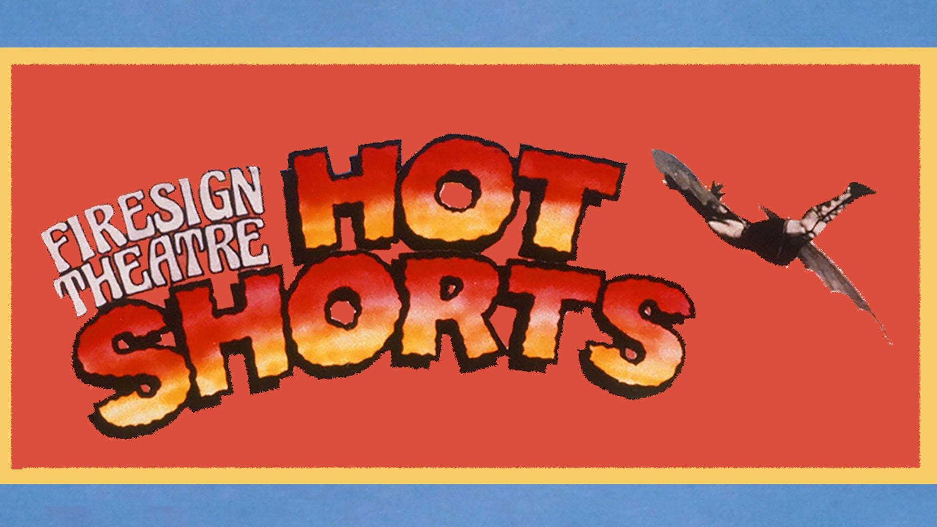 Firesign Theatre's Hot Shorts (1983)