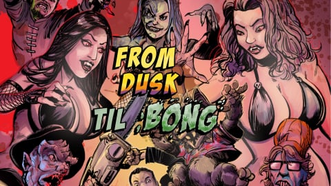 From Dusk Till Bong! (2022)