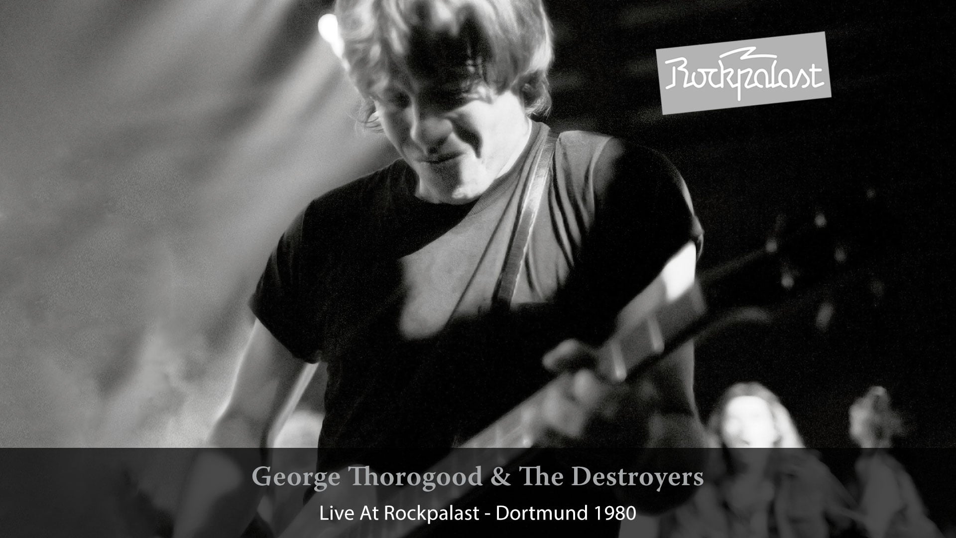 George Thorogood & The Destroyers: Live At Rockpalast: Dortmund 1980 (1980)