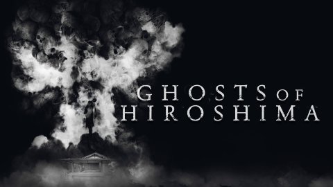 Ghosts Of Hiroshima (2022)