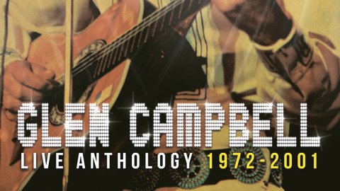 Glen Campbell - Live Anthology 1972-2001 (2001)