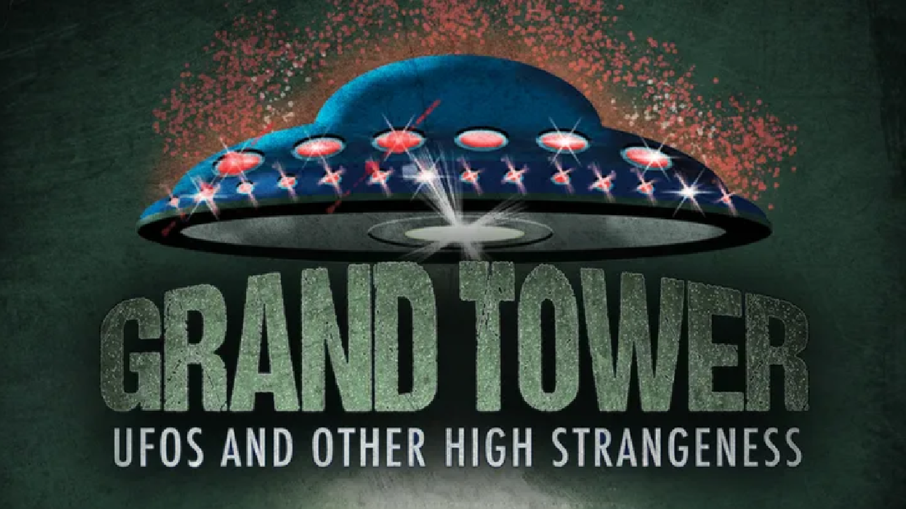 Grand Tower: UFOs and Other High Strangeness (2024)