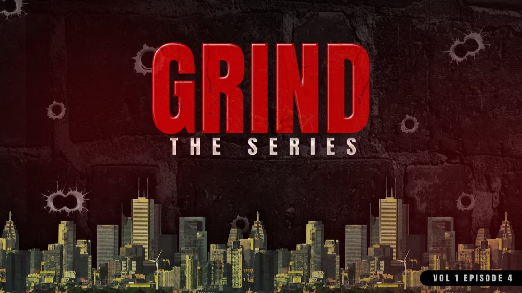Grind: The Series Episode 4 (2018)