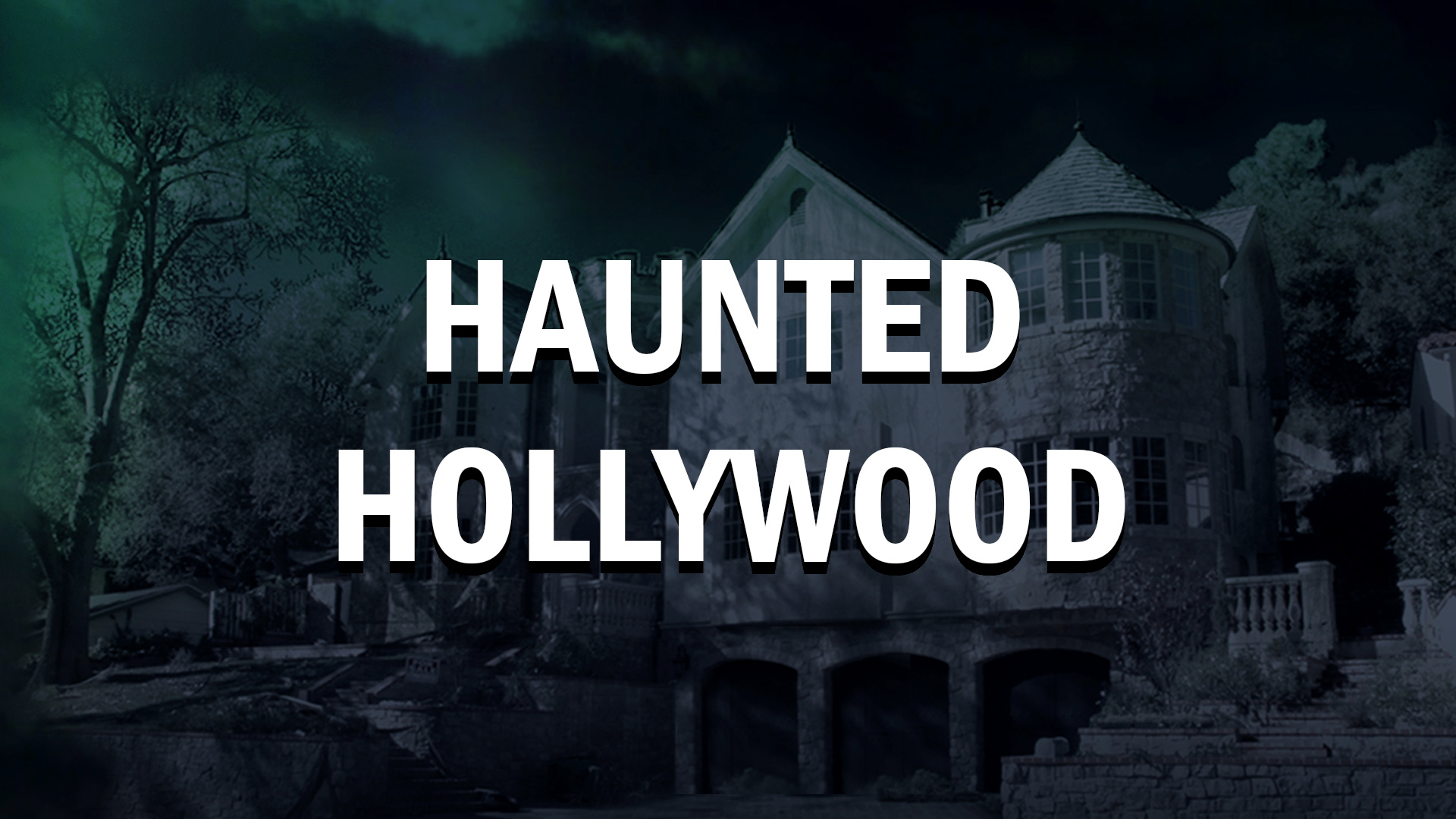 Haunted Hollywood