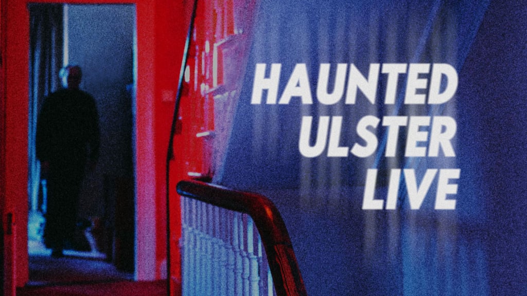 Haunted Ulster Live (2023)